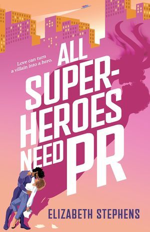 cover of All Superheroes Need PR by Elizabeth Stephens